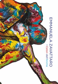 Emmanuela Zavattaro. I colori dell'anima - Librerie.coop
