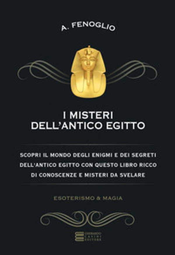 I misteri dell'antico Egitto - Librerie.coop I misteri dell'antico Egitto - Librerie.coop