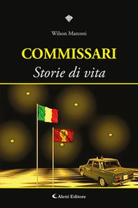 Commissari. Storie di vita - Librerie.coop