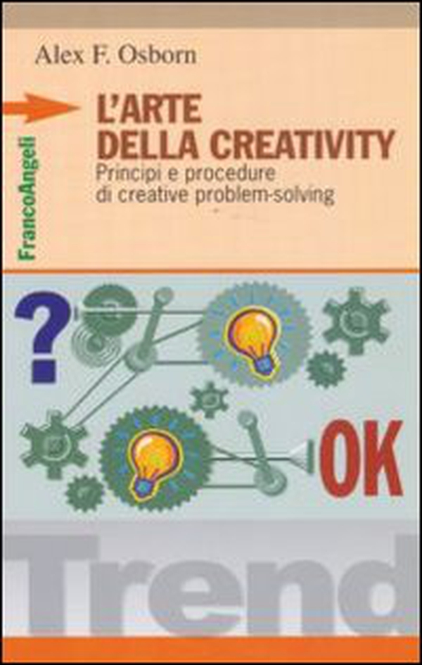 L'arte della creativity. Principi e procedure di creative problem solving - Librerie.coop L'arte della creativity. Principi e procedure di creative problem solving - Librerie.coop