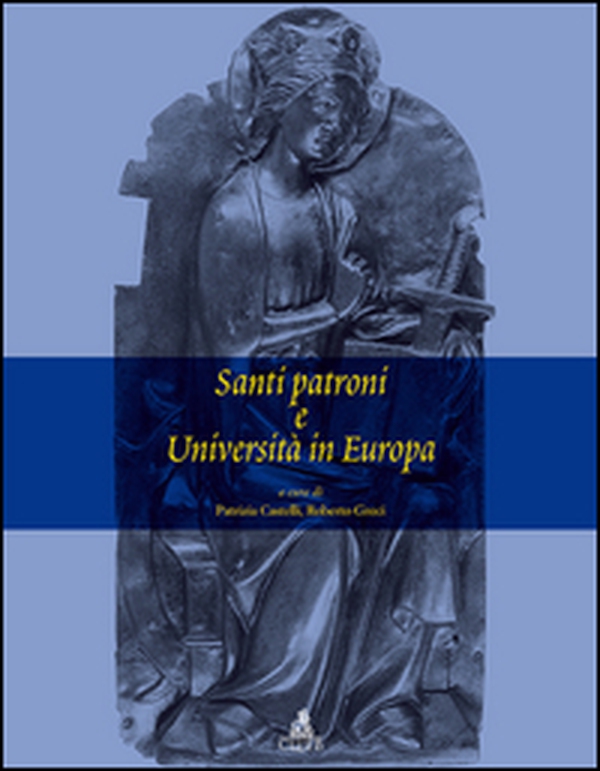 Santi patroni e Università in Europa - Librerie.coop