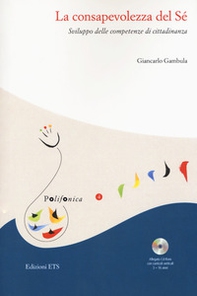 La consapevolezza del sé. Sviluppo delle competenze di cittadinanza - Librerie.coop