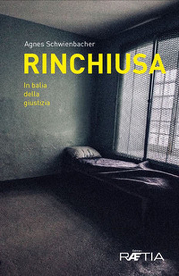 Rinchiusa. In balia della giustizia - Librerie.coop Rinchiusa. In balia della giustizia - Librerie.coop