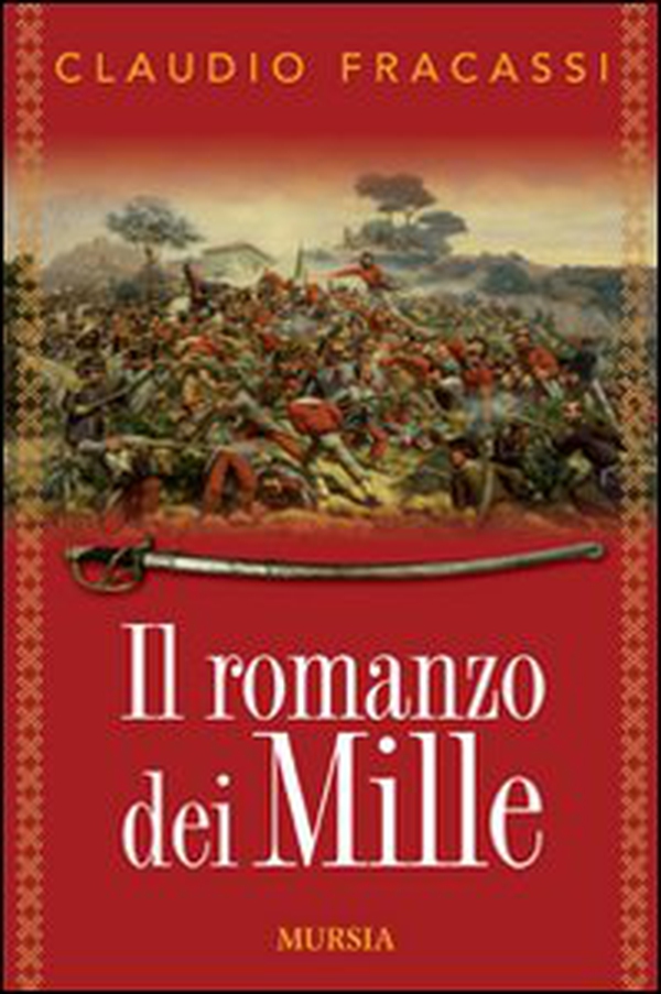 Il romanzo dei Mille - Librerie.coop Il romanzo dei Mille - Librerie.coop