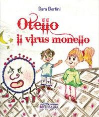 Otello. Il virus monello - Librerie.coop