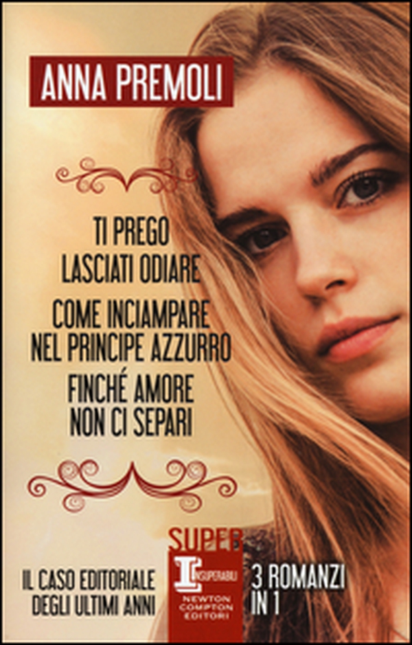 Ti prego, lasciati odiare-Come inciampare nel principe azzurro-Finché amore non ci separi - Librerie.coop Ti prego, lasciati odiare-Come inciampare nel principe azzurro-Finché amore non ci separi - Librerie.coop