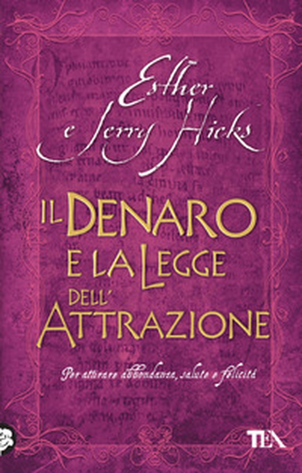 Il denaro e la legge dell'attrazione - Librerie.coop Il denaro e la legge dell'attrazione - Librerie.coop
