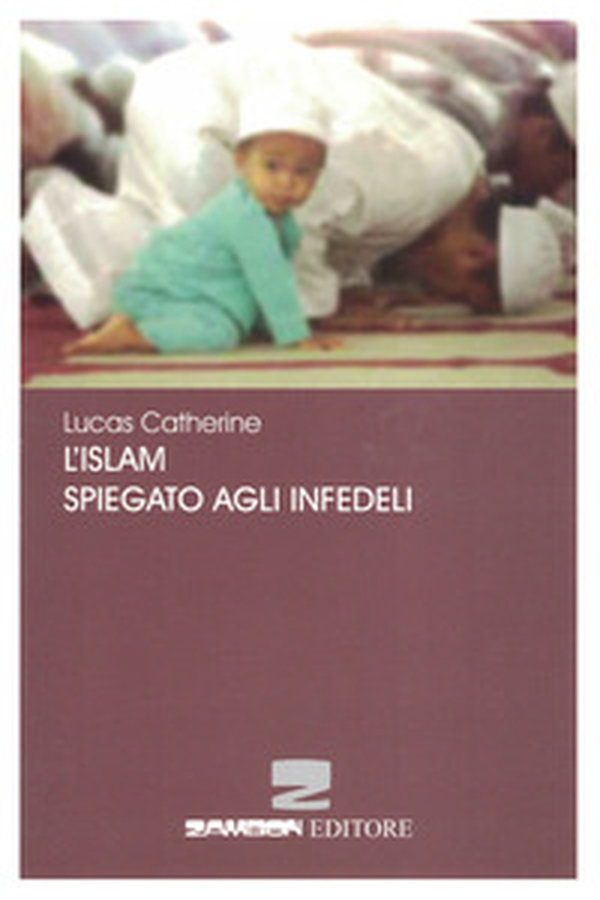L'Islam spiegato agli infedeli - Librerie.coop L'Islam spiegato agli infedeli - Librerie.coop