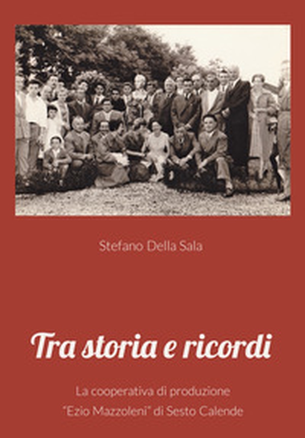 Tra storia e ricordi - Librerie.coop Tra storia e ricordi - Librerie.coop
