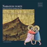 Narrazioni fiorite. Trittici di Giovanni di Corraduccio per Trevi - Librerie.coop