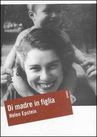 Di madre in figlia. Alla ricerca della storia di mia madre - Librerie.coop