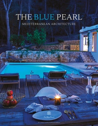 The Blue pearl. Mediterranean architecture - Librerie.coop