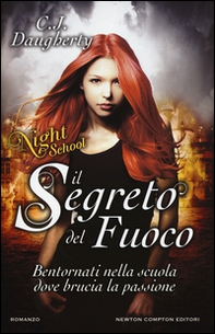 Il segreto del fuoco. Night school - Librerie.coop