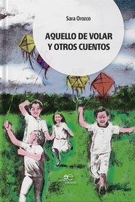 Aquello de volar y otros cuentos - Librerie.coop