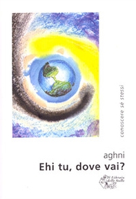 Ehi, tu dove vai? - Librerie.coop