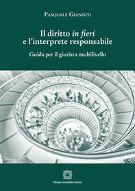 Il diritto in fieri e l'interprete responsabile - Librerie.coop
