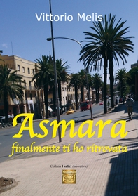 Asmara finalmente ti ho ritrovata - Librerie.coop