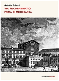 Via Filodrammatici prima di Mediobanca - Librerie.coop