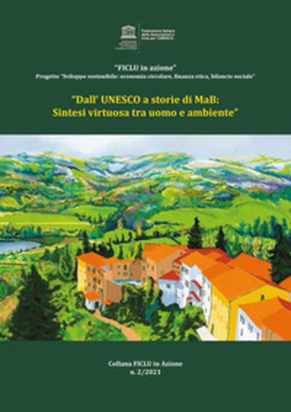 Dall'UNESCO a storie di MaB: sintesi virtuosa tra uomo e ambiente - Librerie.coop Dall'UNESCO a storie di MaB: sintesi virtuosa tra uomo e ambiente - Librerie.coop