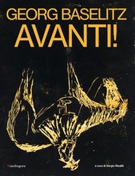 Georg Baselitz. Avanti! Catalogo della mostra (Firenze, 24 marzo-13 settembre 2026) - Librerie.coop