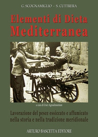 Elementi di dieta mediterranea, lavorazione del pesce essiccato e affumicato nella storia e nella tradizione meridionale - Librerie.coop Elementi di dieta mediterranea, lavorazione del pesce essiccato e affumicato nella storia e nella tradizione meridionale - Librerie.coop