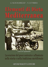 Elementi di dieta mediterranea, lavorazione del pesce essiccato e affumicato nella storia e nella tradizione meridionale - Librerie.coop