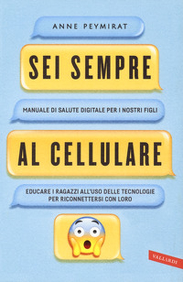 Sei sempre al cellulare. Manuale di salute digitale per i nostri figli. Educare i ragazzi all'uso delle tecnologie per riconnettersi con loro - Librerie.coop Sei sempre al cellulare. Manuale di salute digitale per i nostri figli. Educare i ragazzi all'uso delle tecnologie per riconnettersi con loro - Librerie.coop