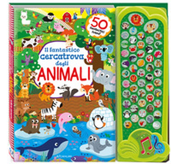 Il fantastico cercatrova degli animali - Librerie.coop