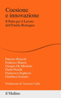 Coesione e innovazione. Il Patto per il Lavoro dell'Emilia-Romagna - Librerie.coop