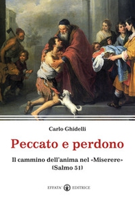 Peccato e perdono. Il cammino dell'anima nel «Miserere». (Salmo 51) - Librerie.coop