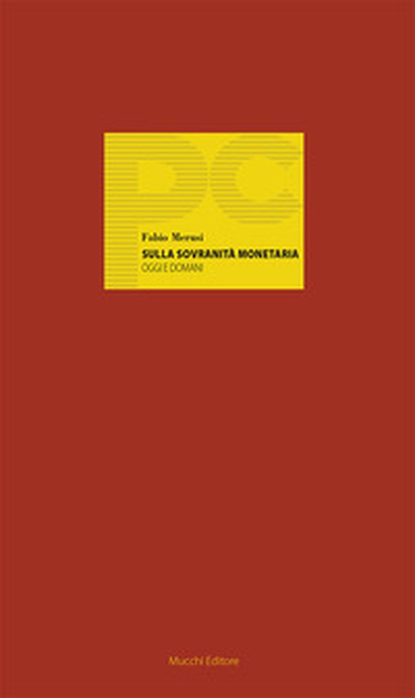 Sulla sovranità monetaria. Oggi e domani - Librerie.coop Sulla sovranità monetaria. Oggi e domani - Librerie.coop
