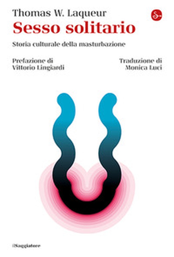 Sesso solitario. Storia culturale della masturbazione - Librerie.coop Sesso solitario. Storia culturale della masturbazione - Librerie.coop