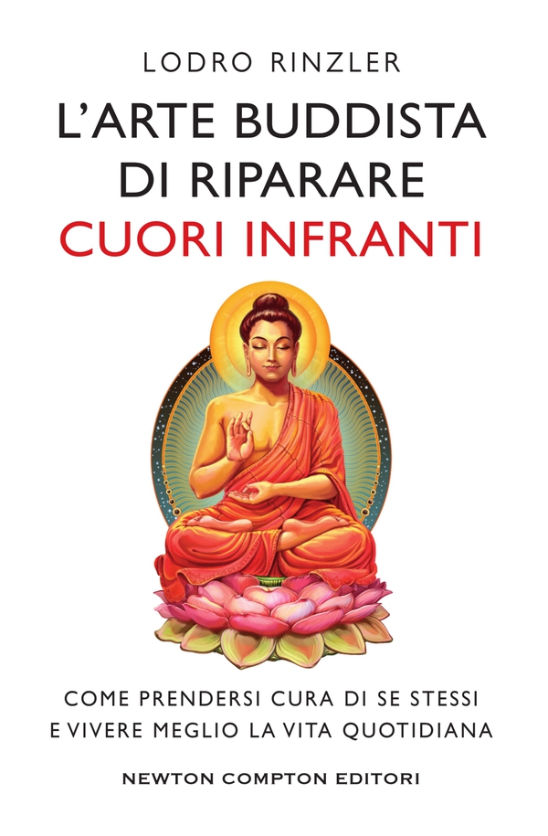 L'arte buddista di riparare cuori infranti - Librerie.coop L'arte buddista di riparare cuori infranti - Librerie.coop