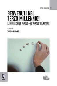 Benvenuti nel terzo millennio! Il potere delle parole. Le parole del potere - Librerie.coop