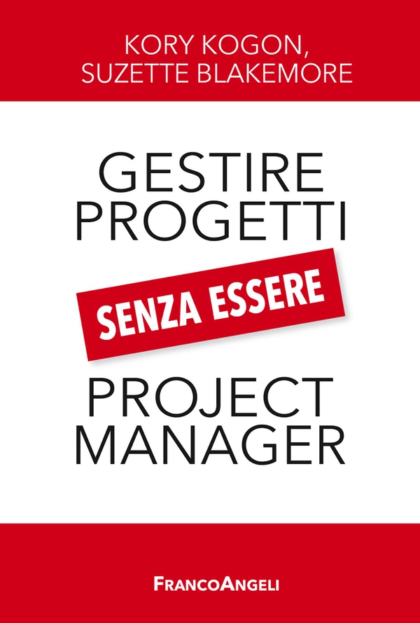 Gestire i progetti senza essere project manager - Librerie.coop Gestire i progetti senza essere project manager - Librerie.coop