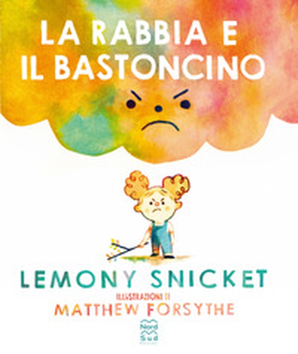 La rabbia e il bastoncino - Librerie.coop La rabbia e il bastoncino - Librerie.coop
