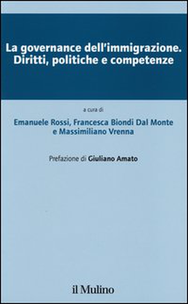 La governance dell'immigrazione. Diritti, politiche e competenze - Librerie.coop