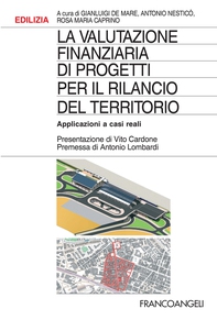 La valutazione finanziaria di progetti per il rilancio del territorio - Librerie.coop La valutazione finanziaria di progetti per il rilancio del territorio - Librerie.coop