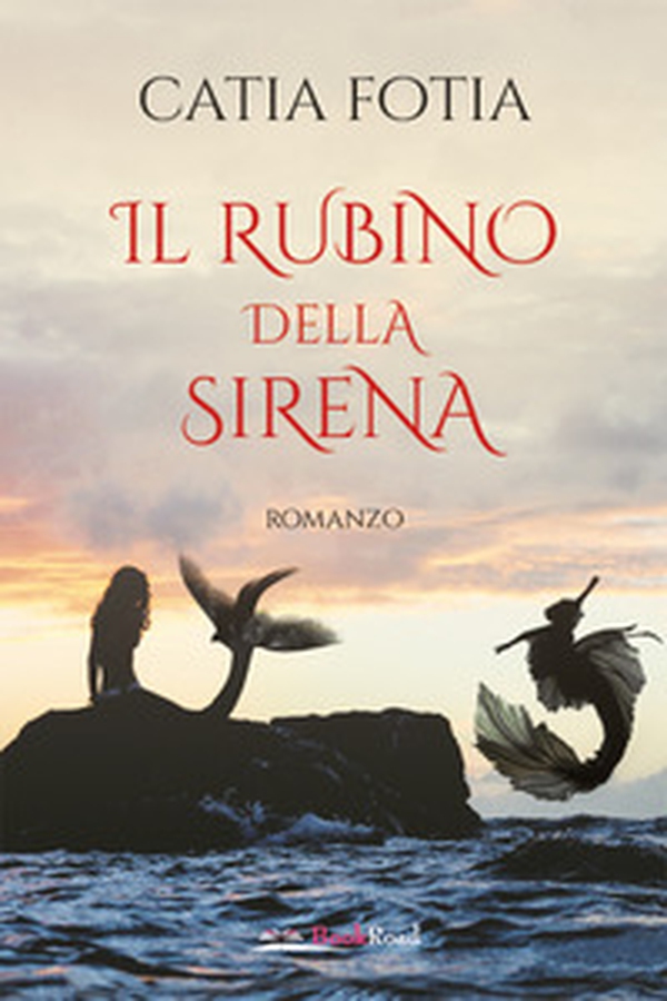 Il rubino della sirena - Librerie.coop Il rubino della sirena - Librerie.coop
