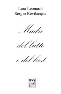 Madre del lutto e del lust - Librerie.coop