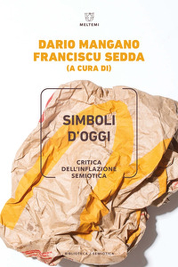 Simboli d'oggi. Critica dell'inflazione semiotica - Librerie.coop Simboli d'oggi. Critica dell'inflazione semiotica - Librerie.coop