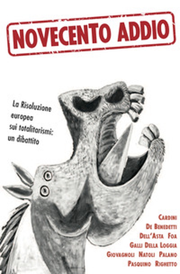 Novecento addio. La Risoluzione europea sui totalitarismi: un dibattito - Librerie.coop Novecento addio. La Risoluzione europea sui totalitarismi: un dibattito - Librerie.coop