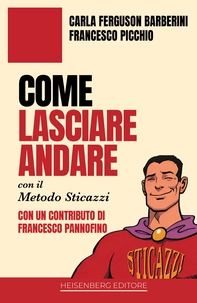 Come lasciare andare con il Metodo Sticazzi - Librerie.coop