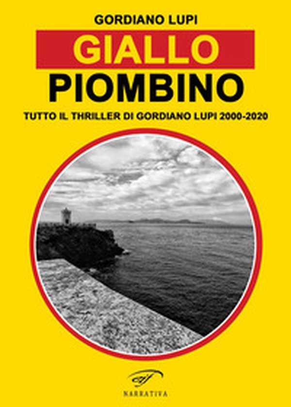 Giallo Piombino. Tutto il thriller-horror di Gordiano Lupi 2000-2020 - Librerie.coop Giallo Piombino. Tutto il thriller-horror di Gordiano Lupi 2000-2020 - Librerie.coop