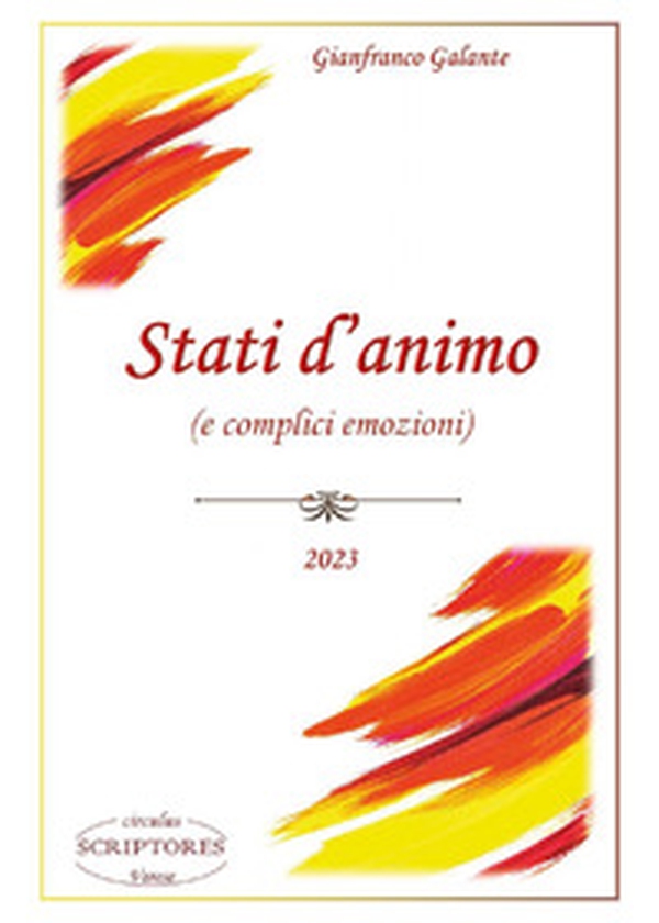Stati d'animo (e complici emozioni) - Librerie.coop Stati d'animo (e complici emozioni) - Librerie.coop