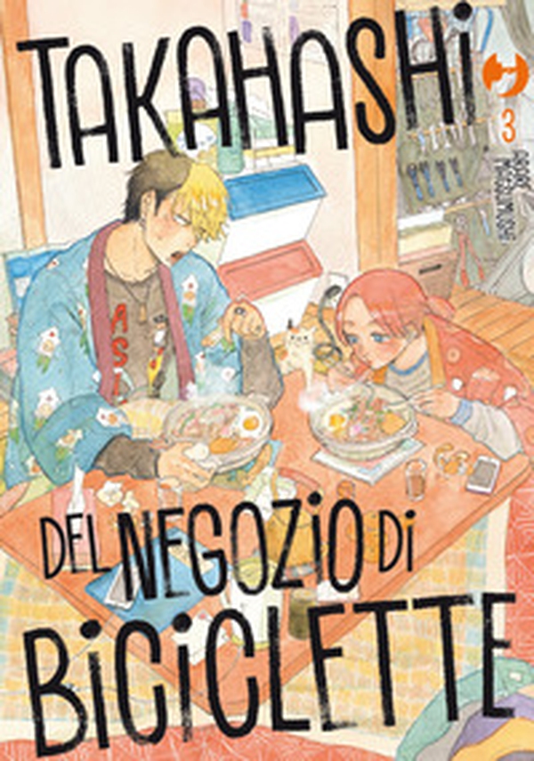 Takahashi del negozio di biciclette - Vol. 3 - Librerie.coop Takahashi del negozio di biciclette - Vol. 3 - Librerie.coop