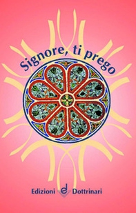 Signore, ti prego - Librerie.coop Signore, ti prego - Librerie.coop