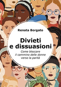 Divieti e dissuasioni. Come bloccare il cammino delle donne verso la parità - Librerie.coop Divieti e dissuasioni. Come bloccare il cammino delle donne verso la parità - Librerie.coop