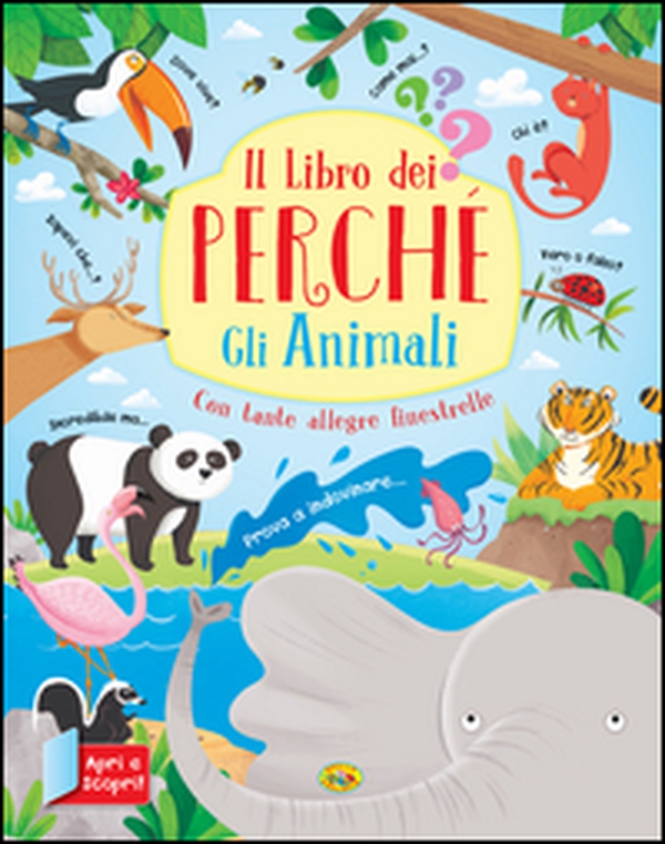 Gli animali. Il libro dei perché - Librerie.coop Gli animali. Il libro dei perché - Librerie.coop