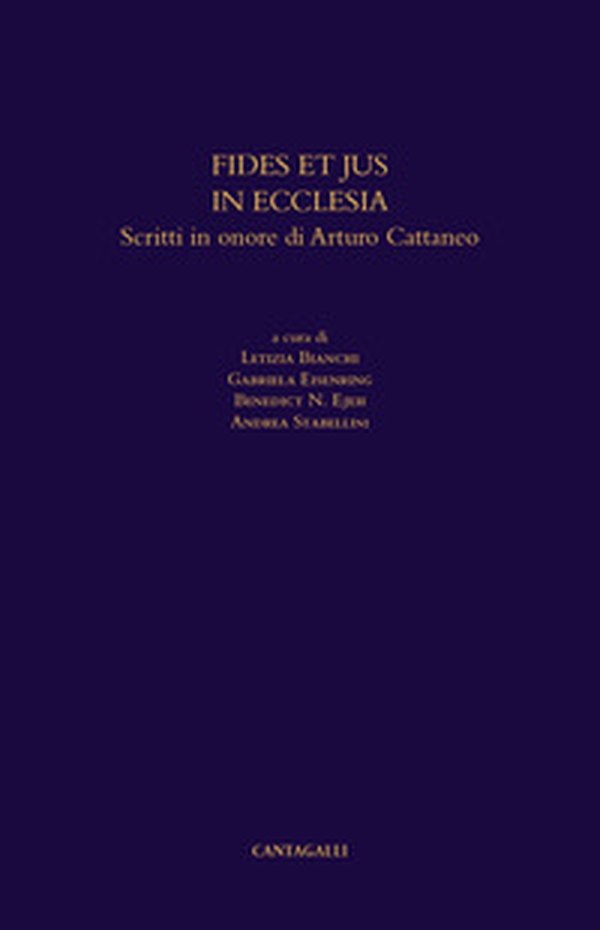 Fides et jus in ecclesia. Scritti in onore di Augusto Cattaneo - Librerie.coop Fides et jus in ecclesia. Scritti in onore di Augusto Cattaneo - Librerie.coop